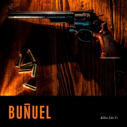 Buñuel: Killers Like Us LP